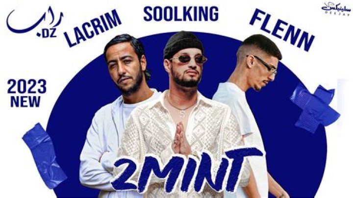 2 Mnt by Lacrim & Flenn & Soolking from Algeria