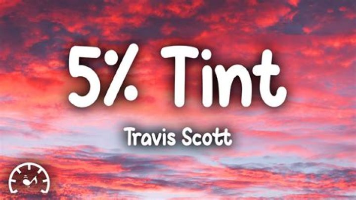 5% Tint by Travis Scott from USA