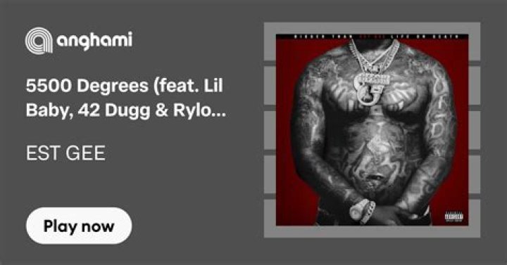 5500 Degrees by Lil Baby & 42 Dugg & Rylo Rodriguez & Est Gee from USA