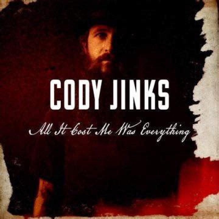 All It Cost Me Was Everything by Cody Jinks from USA