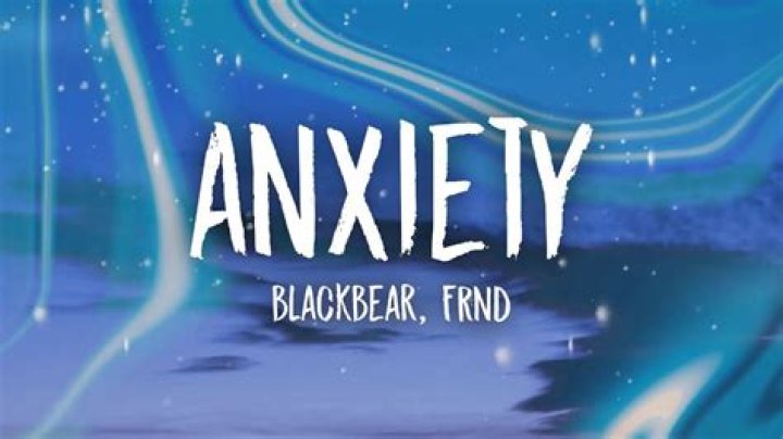 Anxiety by Blackbear & Frnd from USA