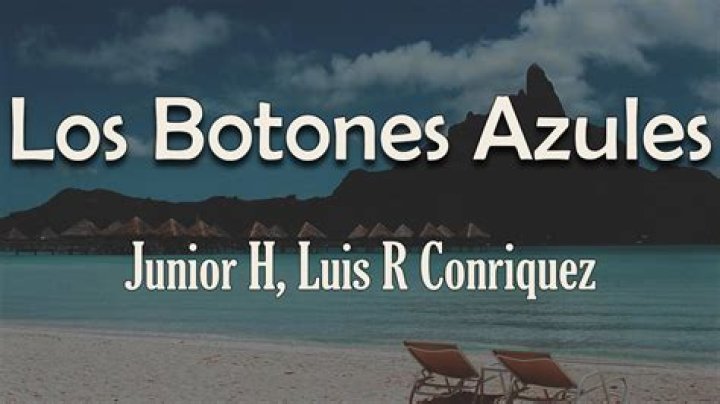 Aquellos Botones by Junior H & Luis R Conriquez from Mexico
