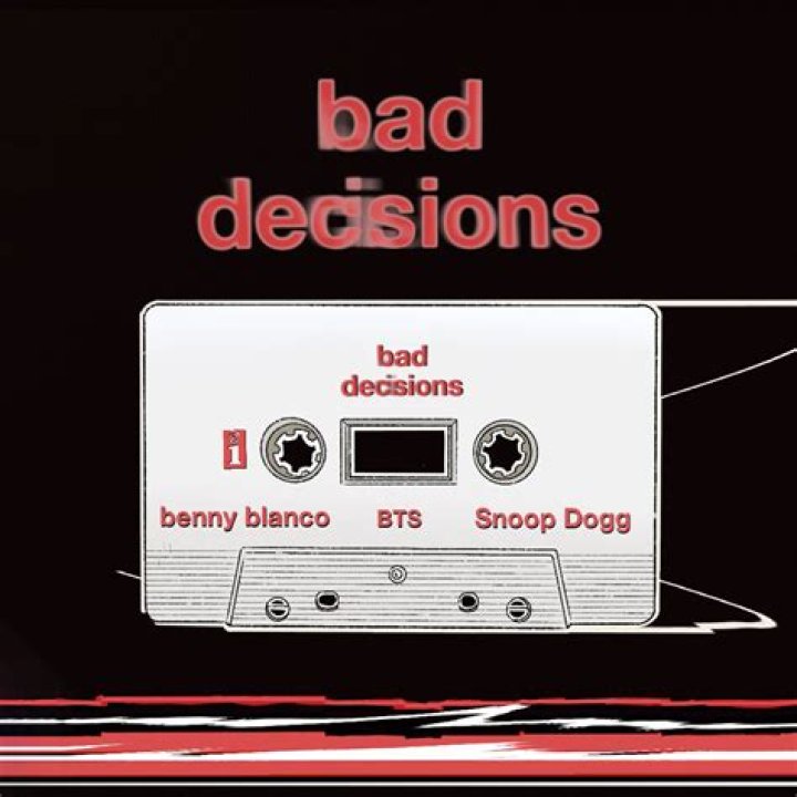 Bad Decisions by Snoop Dogg & Benny Blanco from USA