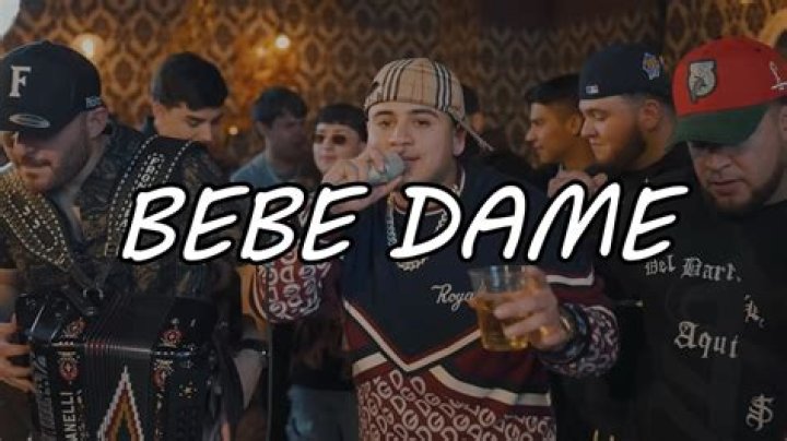 Bebe Dame by Fuerza Regida & Grupo Frontera from Mexico