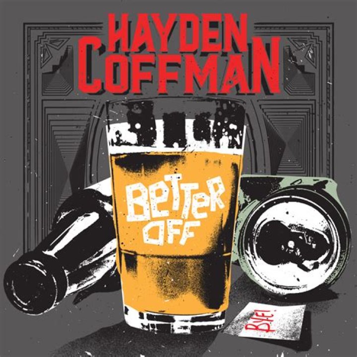 Better Off by Hayden Coffman from USA