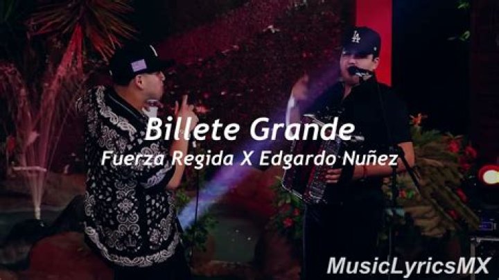 Billete Grande by Fuerza Regida & Edgardo Nuñez from Mexico