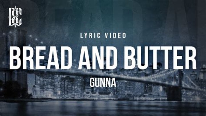 Bread & Butter by Gunna from USA