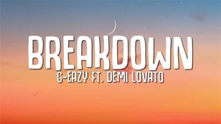 Breakdown by Demi Lovato & G-Eazy from USA