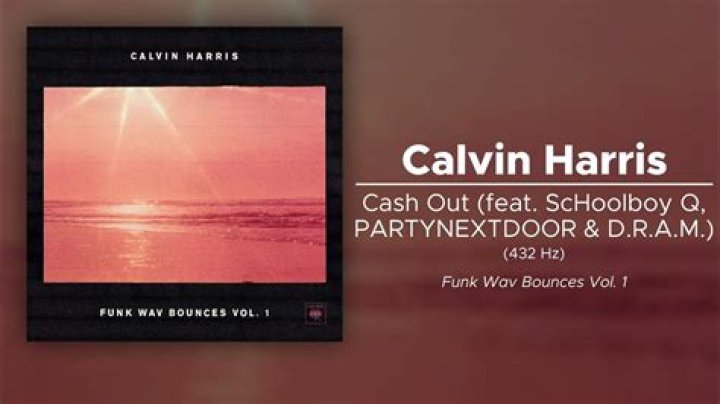 Cash Out by Schoolboy Q & Calvin Harris & Partynextdoor from USA