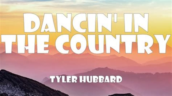 Dancin’ In The Country by Tyler Hubbard from USA
