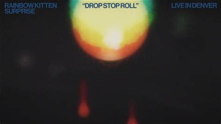 Drop Stop Roll by Rainbow Kitten Surprise from USA