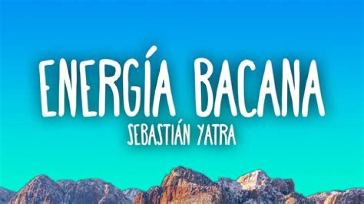 Energía Bacana by Sebastián Yatra from Colombia