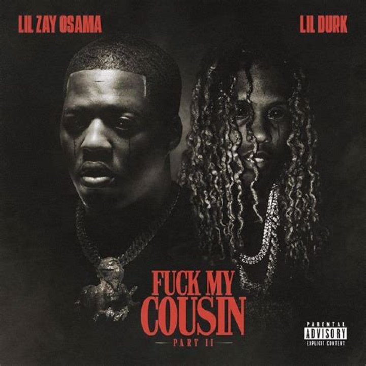 F*** My Cousin Pt Ii by Lil Durk & Lil Zay Osama from USA