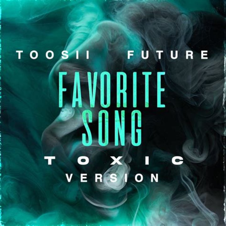 Favorite Song by Future & Toosii from USA