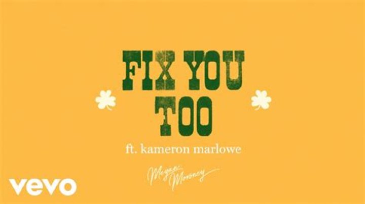 Fix You Too by Kameron Marlowe & Megan Moroney from USA