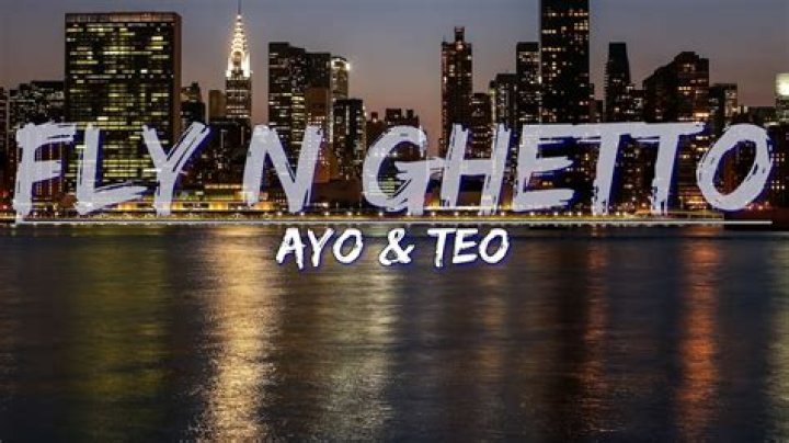 Fly N Ghetto by Ayo & Teo from USA