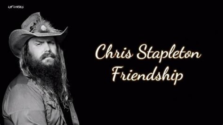 Friendship by Chris Stapleton from USA