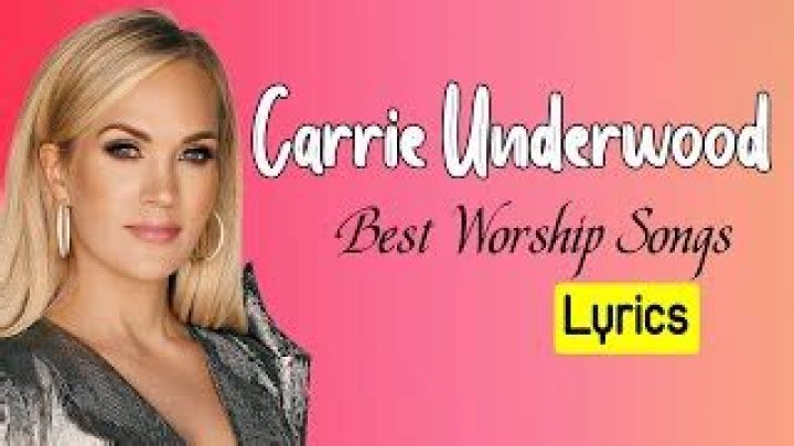 Gospel Songs Carrie Underwood | Popnable