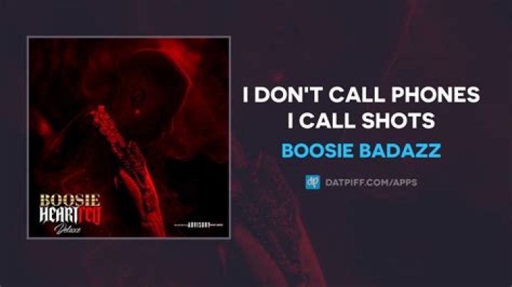 I Don't Call Phones I Call Shots by Boosie Badazz from USA