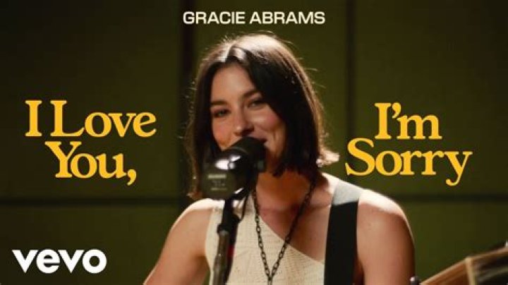 I Miss You, I’m Sorry by Gracie Abrams from USA