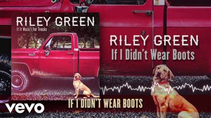 If I Didn't Wear Boots by Riley Green from USA