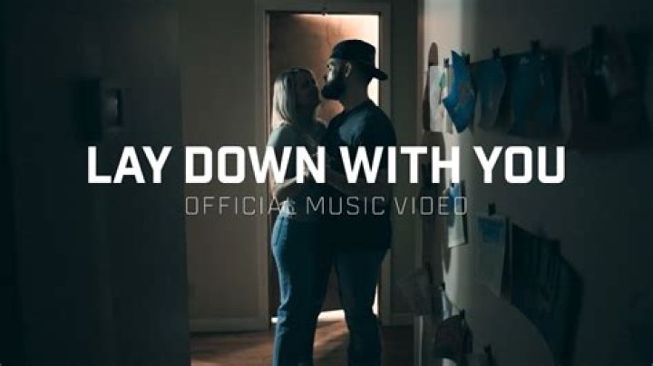 Lay Down With You by Dylan Scott from USA