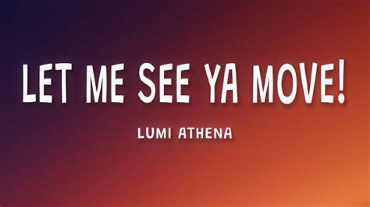 Let Me See Ya Move! by Lumi Athena from USA