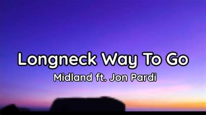 Longneck Way To Go by Midland from USA