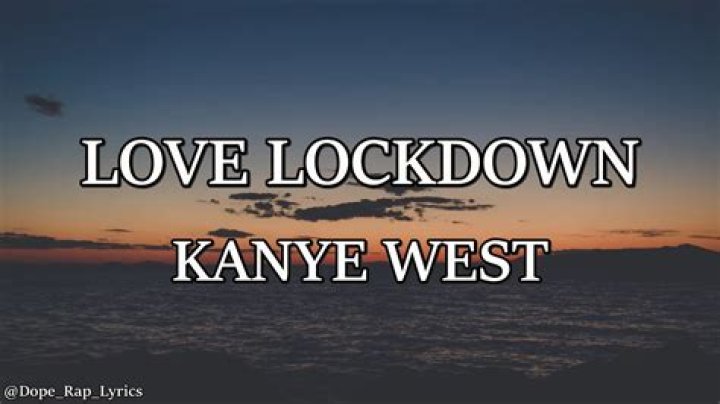 Love Lockdown by Kanye West from USA
