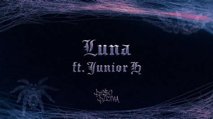 Luna by Junior H & Peso Pluma from Mexico