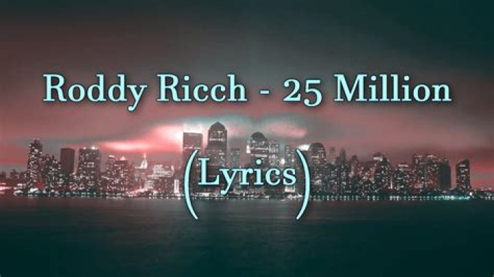 Lyrics & Translations of 25 Million by Roddy Ricch