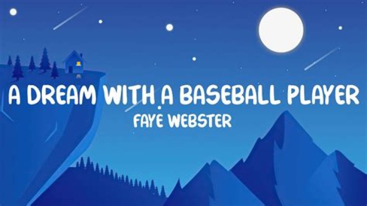 Lyrics & Translations of A Dream With A Baseball Player by Faye Webster