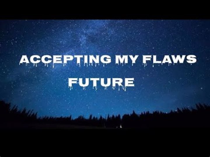Lyrics & Translations of Accepting My Flaws by Future
