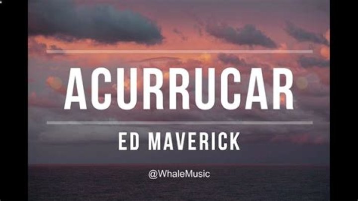 Lyrics & Translations of Acurrucar by Ed Maverick