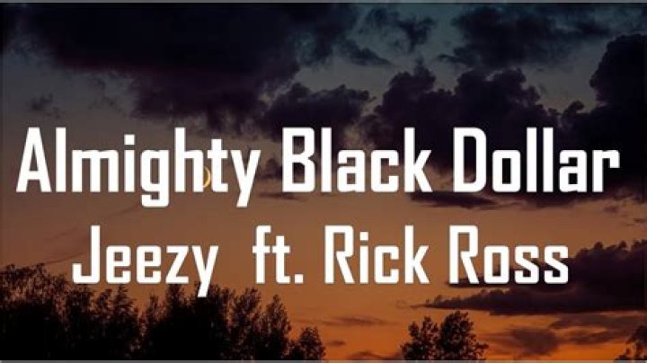 Lyrics & Translations of Almighty Black Dollar by Rick Ross & Jeezy