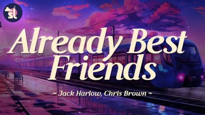 Lyrics & Translations of Already Best Friends by Jack Harlow