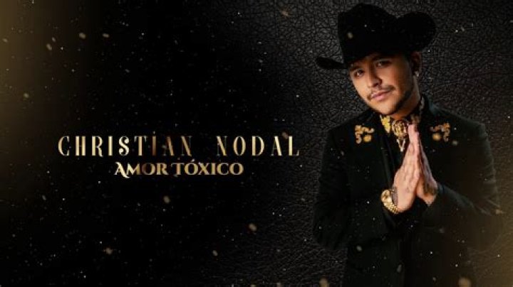 Lyrics & Translations of Amor Tóxico by Christian Nodal