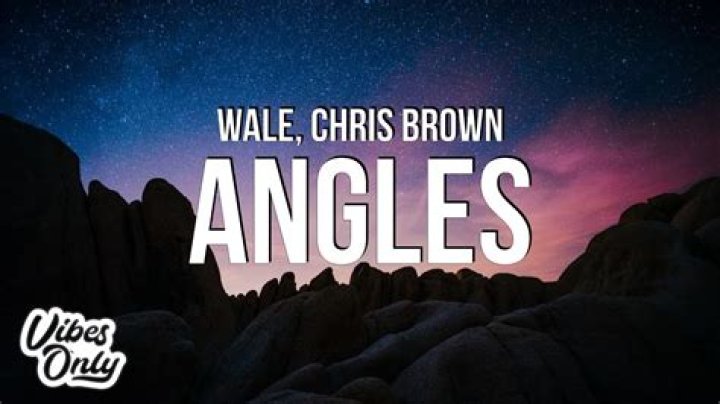 Lyrics & Translations of Angles by Chris Brown & Wale