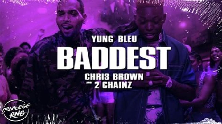 Lyrics & Translations of Baddest by Chris Brown & 2 Chainz & Yung Bleu