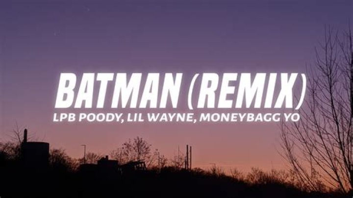 Lyrics & Translations of Batman (Remix) by Lil Wayne & Moneybagg & Lpb Poody