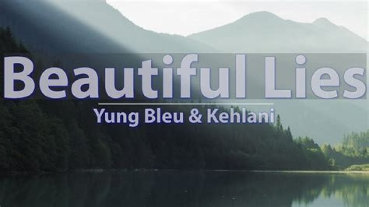 Lyrics & Translations of Beautiful Lies by Kehlani & Yung Bleu
