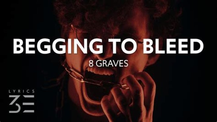Lyrics & Translations of Begging To Bleed by 8 Graves