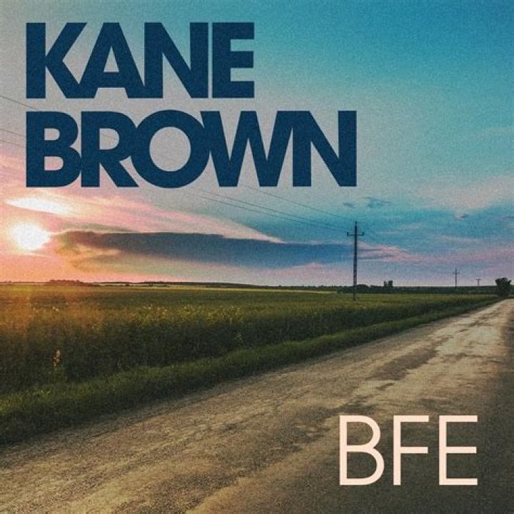 Lyrics & Translations of Bfe by Kane Brown