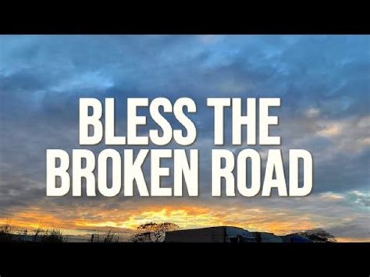 Lyrics & Translations of Bless The Broken Road by Home Free