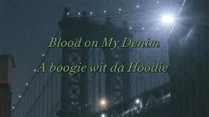 Lyrics & Translations of Blood On My Denim by A-Boogie Wit Da Hoodie