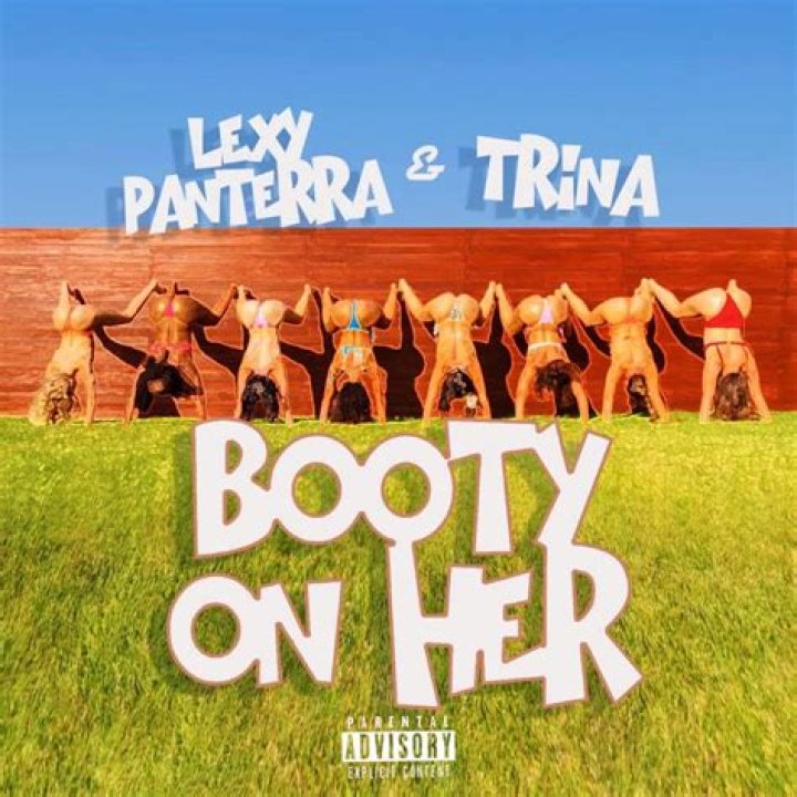 Lyrics & Translations of Booty On Her by Lexy Panterra & Trina