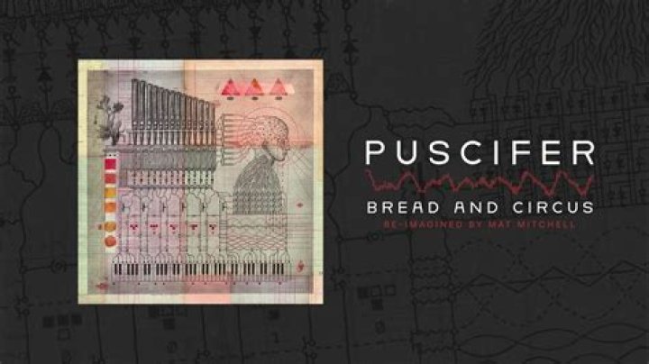 Lyrics & Translations of Bread And Circus by Puscifer
