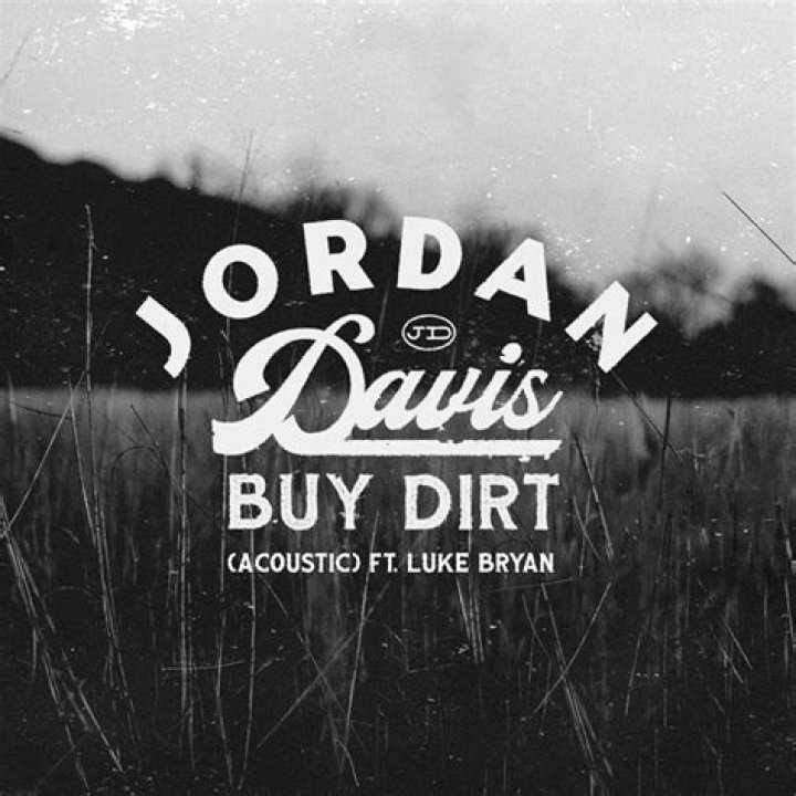 Lyrics & Translations of Buy Dirt by Luke Bryan & Jordan Davis