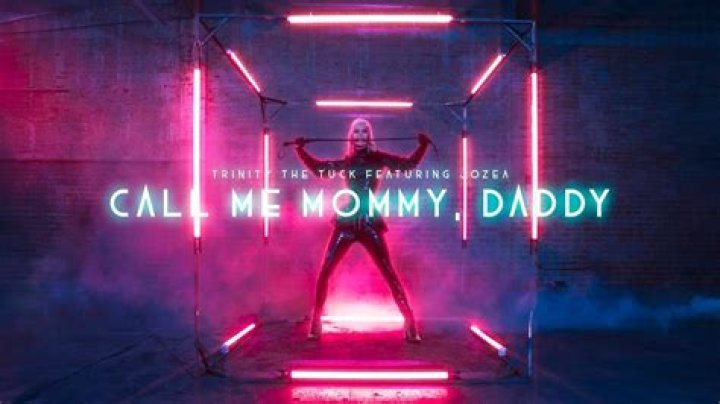 Lyrics & Translations of Call Me Mommy, Daddy by Trinity The Tuck