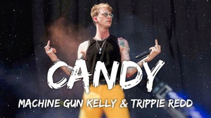 Lyrics & Translations of Candy by Machine Gun Kelly & Trippie Redd